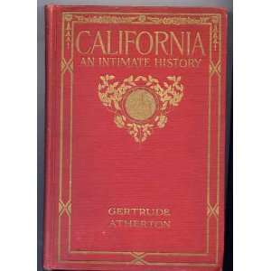  California an Intimate History Gertrude Atherton Books