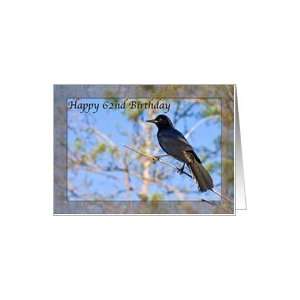  62nd Birthday Card with Boat tailed Grackle Card Toys 