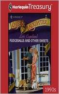 Fudgeballs and Other Sweets Lori Copeland