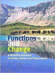 Functions and Change A Modeling Approach to College Algebra and 
