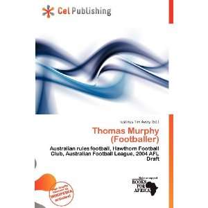   Thomas Murphy (Footballer) (9786200745781) Iustinus Tim Avery Books