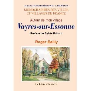    essonne (autour de mon village) (9782758601586) Roger Bailly Books