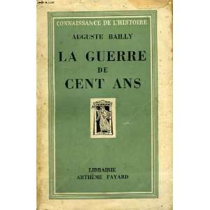  La guerre de cent ans Bailly Auguste Books