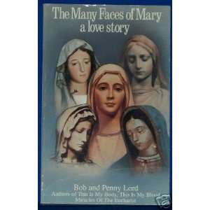  The Mary Faces of Mary By Bob Lord 1987 