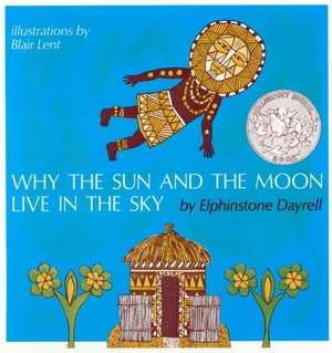   Why the Sun and the Moon Live in the Sky by 