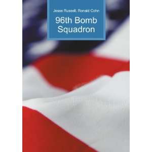  96th Bomb Squadron Ronald Cohn Jesse Russell Books