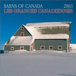 Barns of Canada/Les Granges Canadiennes 2003 Calendar (French Edition 