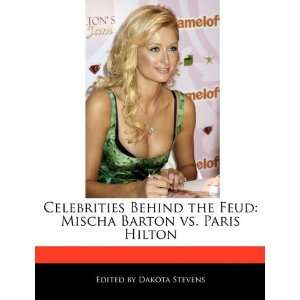   Mischa Barton vs. Paris Hilton (9781116730920) Dakota Stevens Books