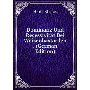  Dominanz Und RecessivitÃ¤t Bei Weizenbastarden . (German 