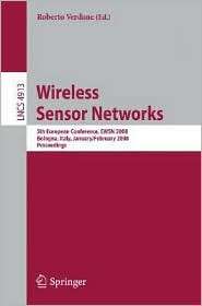 Wireless Sensor Networks 5th European Conference, EWSN 2008, Bologna 