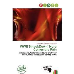 WWE SmackDown Here Comes the Pain (9786200520593 