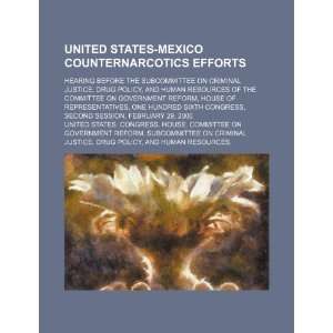  United States Mexico counternarcotics efforts hearing 