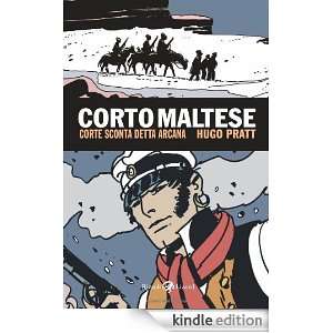 Corto Maltese. Corte sconta detta arcana (Tascabili Pratt) (Italian 