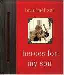   Heroes for My Son by Brad Meltzer, HarperCollins 