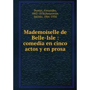   prosa Alexandre, 1802 1870,Benavente, Jacinto, 1866 1954 Dumas Books