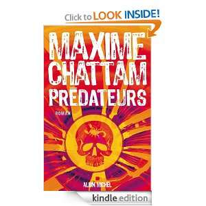 Prédateurs (LITT.GENERALE) (French Edition) Maxime CHATTAM  
