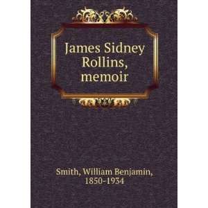   Sidney Rollins, memoir (9781275553125) William Benjamin Smith Books