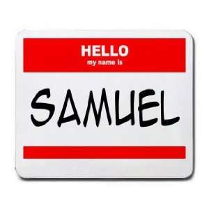  HELLO my name is SAMUEL Mousepad