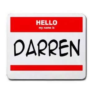  HELLO my name is DARREN Mousepad