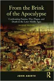 From the Brink of the Apocalypse Confronting Famine, War, Plague and 