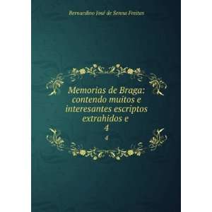   escriptos extrahidos e . 4 Bernardino JosÃ© de Senna Freitas Books