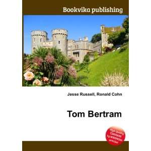  Tom Bertram Ronald Cohn Jesse Russell Books