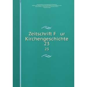   Bess , Gesellschaft fÃ¼r Kirchengeschichte (, Theodore Brieger