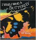 Wish I Were a Butterfly James Howe