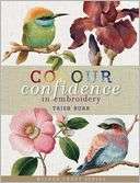 Colour Confidence in Embroidery Trish Burr