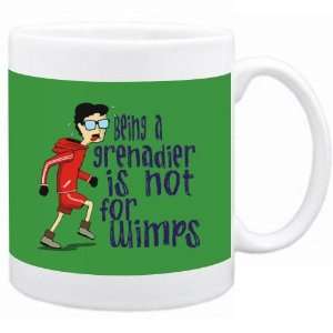  Being a Grenadier is not for wimps Occupations Mug (Green 