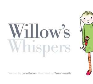   Willows Whispers by Lana Button, Kids Can Press, Limited  Hardcover