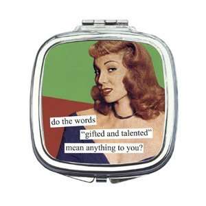  Anne Taintor   Gifted And Talented Compact Mirror Health 