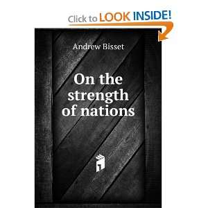  On the strength of nations Andrew Bisset Books