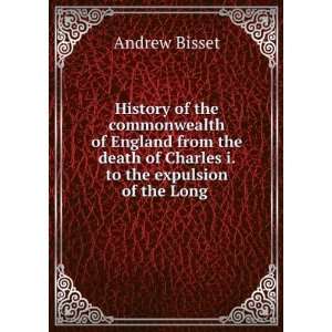   to the expulsion of the Long . Andrew Bisset  Books