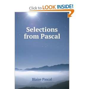  Selections from Pascal Blaise Pascal Books