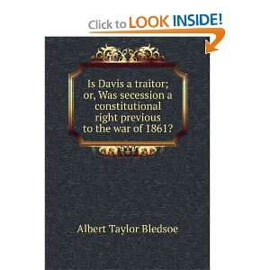   right previous to the war of 1861? Albert Taylor Bledsoe Books