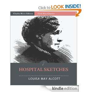 Hospital Sketches An Army Nurses True Account of her Experiences 