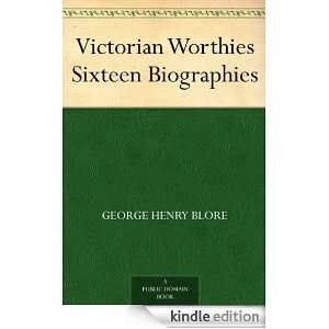   Sixteen Biographies George Henry Blore  Kindle Store