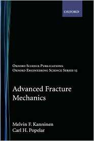 Advanced Fracture Mechanics, (0195035321), Melvin F. Kanninen 