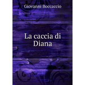  La caccia di Diana Giovanni Boccaccio Books