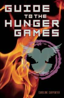 guide to the hunger games caroline carpenter paperback $ 11