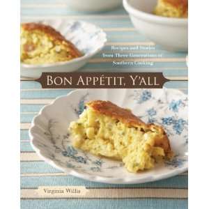  Bon Appetit, Yall Recipes and Stories from Three 