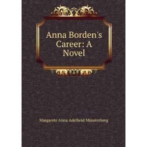  Anna Bordens Career A Novel Margarete Anna Adelheid 
