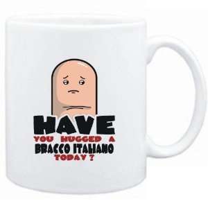  Mug White  Have you hugged a Bracco Italiano today 