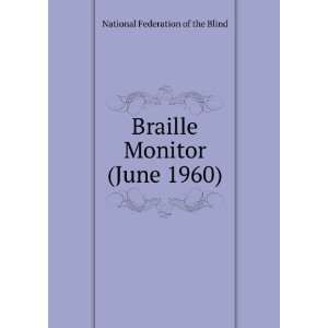   Braille Monitor (June 1960) National Federation of the Blind Books