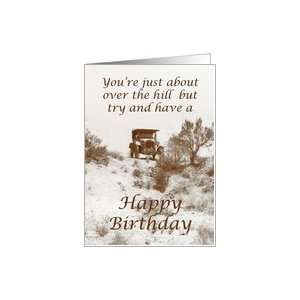 Happy birthday for ex partner,over the hill, old car, humor, vintage 