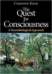 The Quest for Consciousness A Neurobiological Approach, (1936221047 