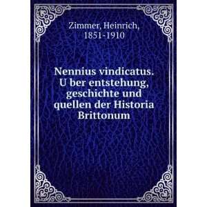   und quellen der Historia Brittonum Heinrich, 1851 1910 Zimmer Books