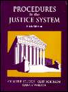 Procedures in the Justice System, (0136335209), Gilbert B. Stucky 