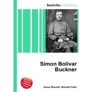  Simon Bolivar Buckner Ronald Cohn Jesse Russell Books